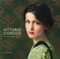 9788836644582 - Vittorio Corcos. L'avventura sguardo. Catalogo della mostra (Torino, 2 ottobre 2019-16 febbraio 2020). Ediz. illustrata