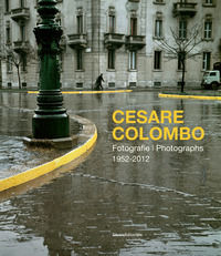 9788836645244 - Cesare Colombo. Fotografie 1952-2012. Catalogo della mostra (Milano, 21 febbraio-14 giugno 2020). Ediz. italiana e ingle