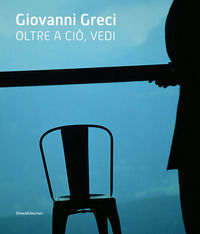 9788836651580 - Giovanni Greci. Oltre a ciò, vedi. Ediz. illustrata