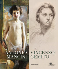 9788836656004 - Antonio Mancini, Vincenzo Gemito. Ediz. illustrata