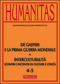 9788837228446 - Humanitas (2014). Vol. 5: De Gasperi e la prima guerra mondiale. Interculturalità. Scontri e incontri di culture e civil