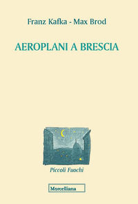 9788837235130 - Aeroplani a Brescia