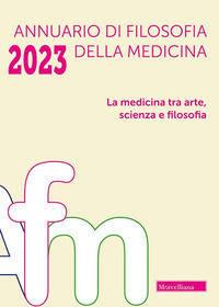 9788837239589 - Annuario di filosofia della medicina (2023). Vol. 1: La medicina tra arte, scienza e filosofia