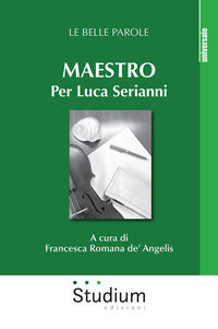 9788838252396 - Maestro. Per Luca Serianni