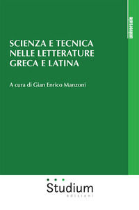 9788838252877 - Scienza e tecnica nelle letterature greca e latina