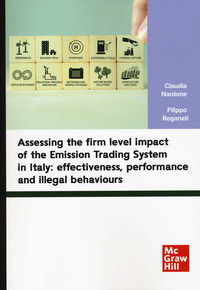 9788838613555 - Assessing the firm level impact of the Emission Trading System in Italy: effectiveness, performance and illegal behaviou