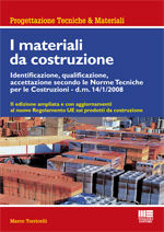 9788838769191 - Materiali da costruzione. Identificazione, qualificazione, accettazione secondo le norme tecniche per le costruzioni