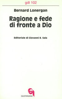 9788839906021 - Ragione e fede di fronte a Dio. Il rapporto tra la filosofia di Dio e la specializzazione funzionale «Sistematica»