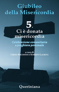 9788839941657 - Giubileo della misericordia. Vol. 5: Ci è donata misericordia