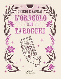 9788841266878 - L'oracolo dei tarocchi. Chiedi e saprai