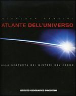 9788841835227 - Atlante dell'universo. Grande guida illustrata con tutte le carte delle costellazioni. Alla scoperta dei misteri del cos