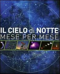 9788841871683 - Il cielo di notte. Mese per mese