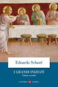 9788842047377 - I grandi iniziati. Storia segreta delle religioni. Vol. 2: Orfeo, Pitagora, Platone, Gesù