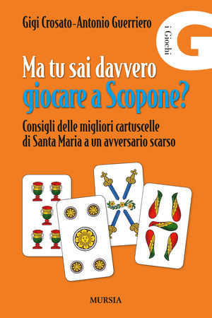 9788842551348 - Ma tu sai davvero giocare a scopone?