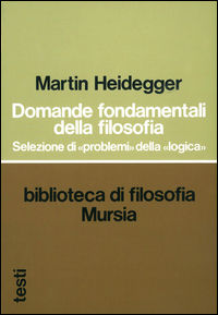 9788842557500 - Domande fondamentali della filosofia. Selezione di «problemi» della «logica»