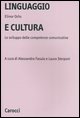 9788843034697 - Linguaggio e cultura. Lo sviluppo delle competenze comunicative