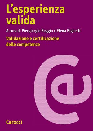 9788843060542 - L'esperienza valida. Teorie e pratiche per riconoscere e valutare le competenze