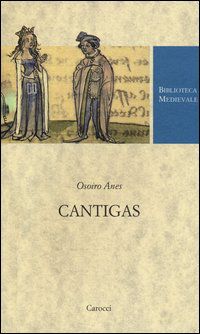 9788843067176 - Cantigas. Testo spagnolo a fronte. Ediz. critica