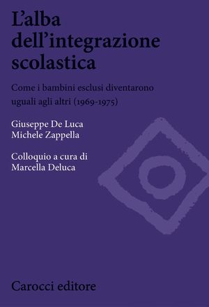 9788843071005 - L’alba dell’integrazione scolastica