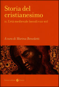 9788843075089 - Storia del cristianesimo. Vol. 2: L' età medievale (secoli VIII-XV)