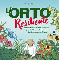 9788844075859 - L'orto resiliente. Sostenibilità. Buone pratiche. Risparmio idrico. Orto urbano. Coltivazione eco-friendly