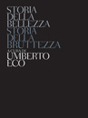 9788845259913 - STORIA DELLA BELLEZZA-STORIA DELLA BRUTTEZZA. EDIZ. ILLUSTRATA 