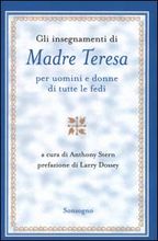 9788845420085 - Gli insegnamenti di madre Teresa per uomini e donne di tutte le fedi