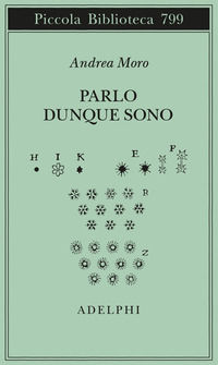 9788845938917 - Parlo dunque sono. Istantanee sul linguaggio. Ediz. ampliata