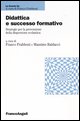 9788846452733 - Didattica e successo formativo. Strategie per la prevenzione della dispersione scolastica