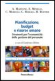 9788846466457 - Pianificazione, budget e risorse umane. Strumenti per l'economicità della gestione del personale