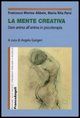 9788846476067 - La mente creativa. Dare anima all'anima in psicoterapia