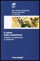 9788846480682 - Il valore della competenza. Logiche ed esperienze a confronto