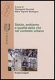 9788846498014 - Salute, ambiente e qualità della vita nel contesto urbano