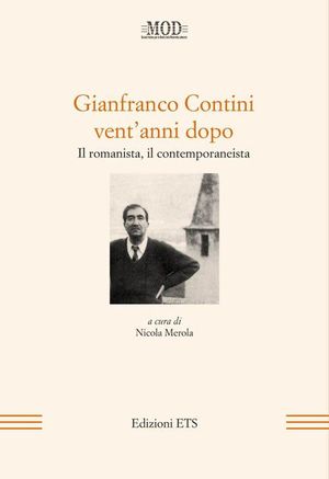 9788846729996 - Gianfranco Contini vent'anni dopo. Il romanista, il contemporaneista. Atti del Convegno internazionale di Arcavacata (Co