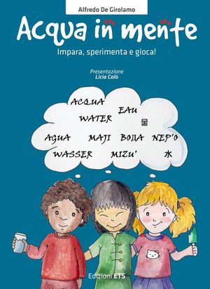 9788846732804 - Acqua in mente. Impara, sperimenta, gioca! Ediz. illustrata