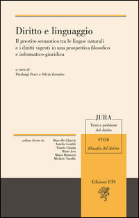 9788846744463 - Diritto e linguaggio. Il prestito semantico tra le lingue naturali e i diritti vigenti in una prospettiva filosofico e i