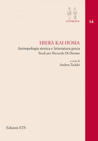 9788846757753 - Hierà kai Hosia. Antropologia storica e letteratura greca. Studi per Riccardo Di Donato