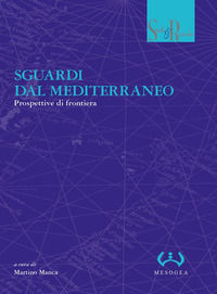 9788846930255 - Sguardi dal Mediterraneo. Prospettive di frontiera