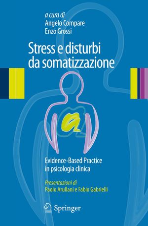 9788847020795 - Stress e disturbi da somatizzazione. Evidence-based practice in psicologia clinica