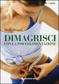 9788848128360 - Dimagrisci con la psicoalimentazione