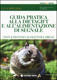 9788848132060 - Guida pratica alla dieta GIFT e alimentazione di segnale