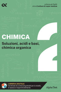 9788848327664 - Chimica. Con estensioni online. Vol. 2: Soluzioni, acidi e basi, chimica organica