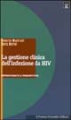 9788849000306 - La gestione clinica della malattia da HIV. Opportunità e prospettive