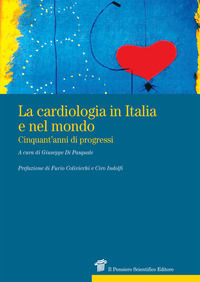 9788849007404 - La cardiologia in Italia e nel mondo. Cinquant'anni di progressi