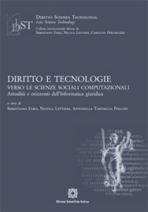 9788849523256 - Diritto e tecnologie. Verso le scienze sociali computazionali. Attualità e orizzonti dell'informatica giuridica