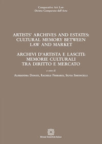 9788849534429 - Artists' archives and estates: cultural memory between law and market-Archivi d'artista e lasciti: memorie culturali tra