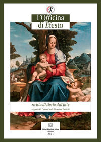 9788849550221 - L'officina di Efesto. Rivista di storia dell'arte (2021). Vol. 1