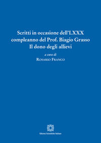 9788849553222 - Scritti in occasione dell'LXXX compleanno del Prof. Biagio Grasso