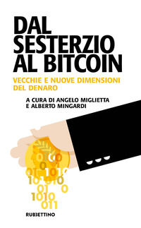 9788849856804 - Dal sesterzio al Bitcoin. Vecchie e nuove dimensioni del denaro