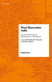 9788849869774 - Next generation Italia. Un nuovo Sud a 70 anni dalla Cassa per il Mezzogiorno